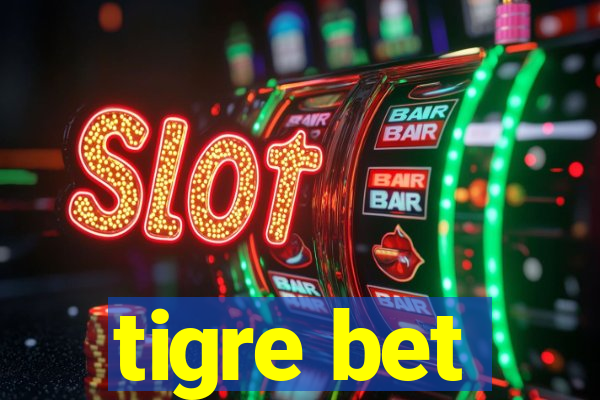 tigre bet